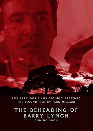 دانلود فیلم The Beheading of Barry Lynch