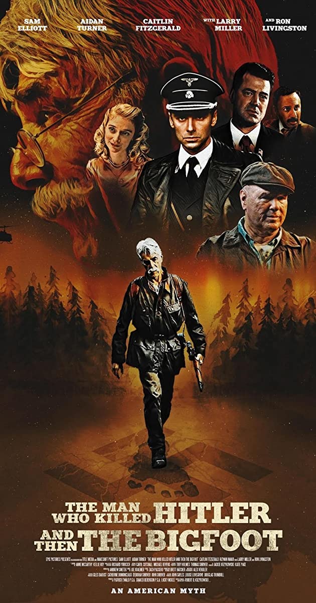 دانلود فیلم The Man Who Killed Hitler and Then The Bigfoot